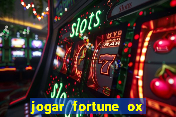 jogar fortune ox demo gratis